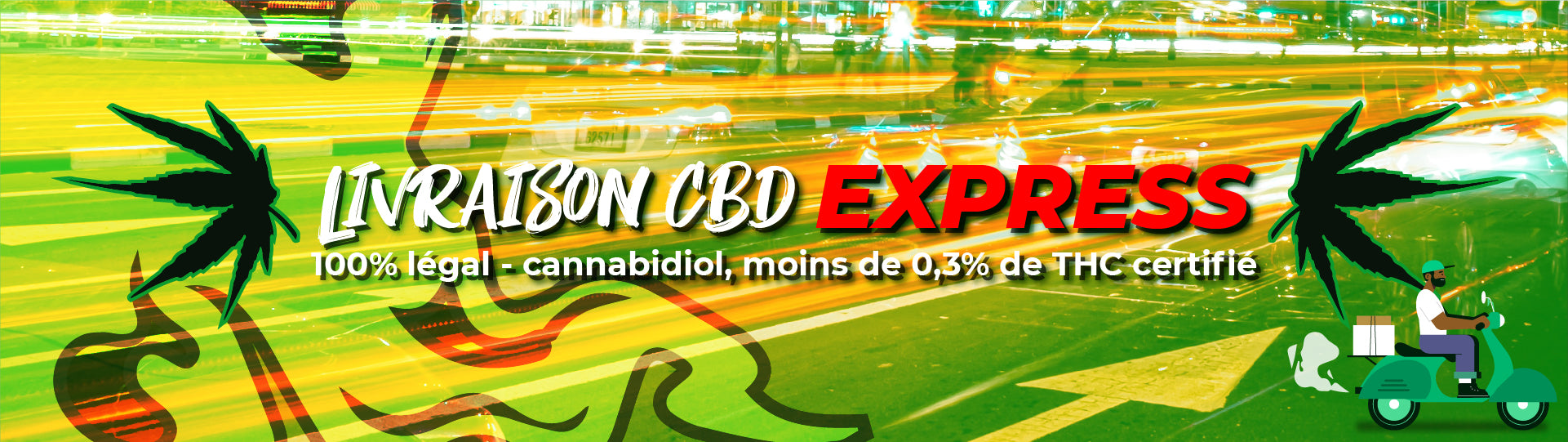 Livraison Express CBD - Livraison CBD Paris - Livraison CBD Ile-de-France